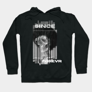 since forever Hoodie